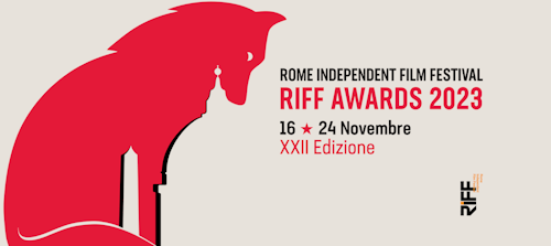 RIFF AWARDS XXII° edizione dal 16 al 24 novembre 2023 a Roma